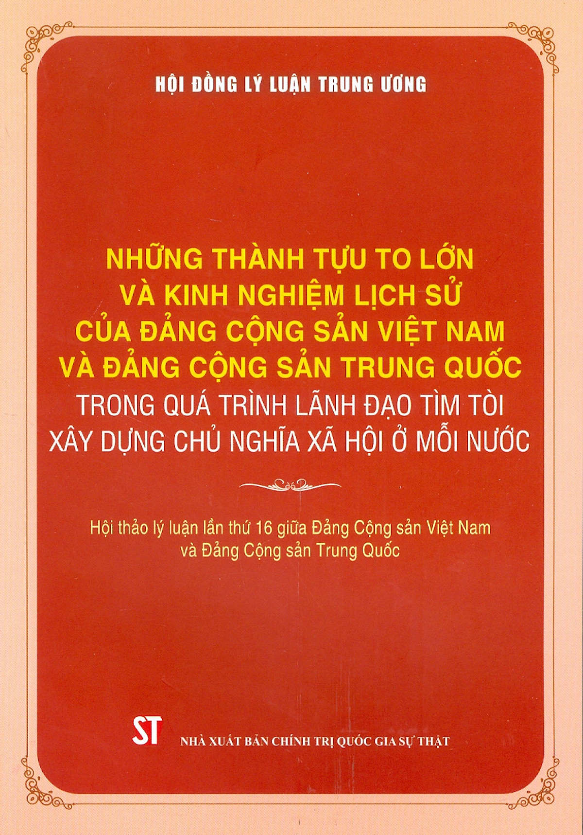 Những thành tựu to lớn và kinh nghiệm lịch sử của Đảng Cộng sản Việt Nam và Đảng Cộng sản Trung Quốc trong quá trình lãnh đạo tìm tòi xây dựng chủ nghĩa xã hội ở mỗi nước