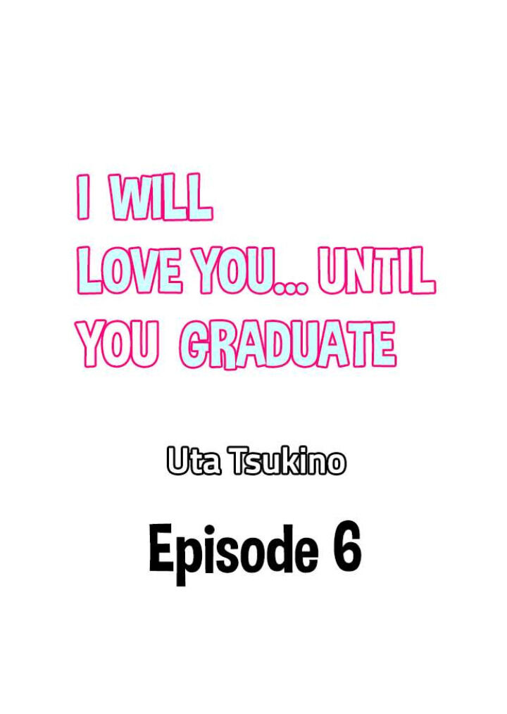 anh sẽ yêu em đến khi em tốt nghiệp chapter 6 1