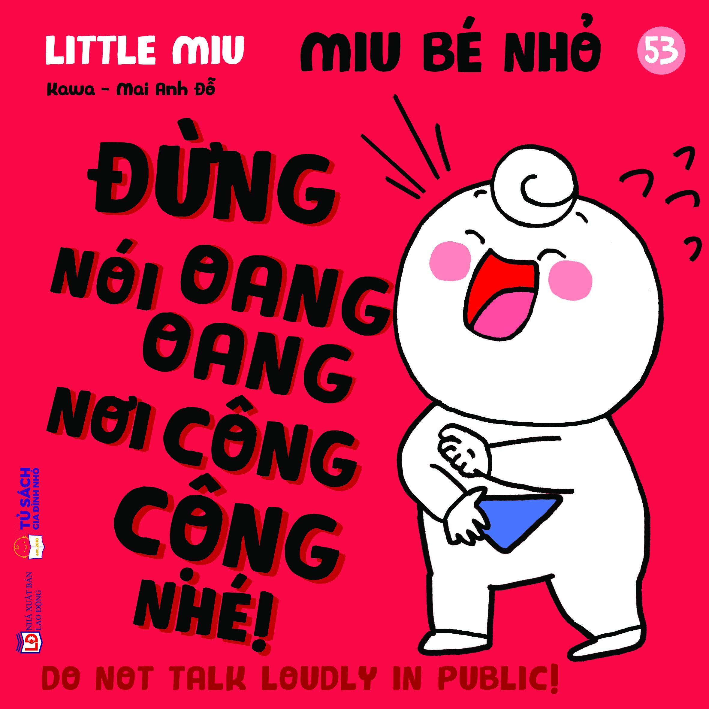 Sách - Ehon Kĩ Năng Sống - Miu Bé Nhỏ - Tập 53 - Đừng Nói Oang Oang Nơi Công Cộng Nhé!