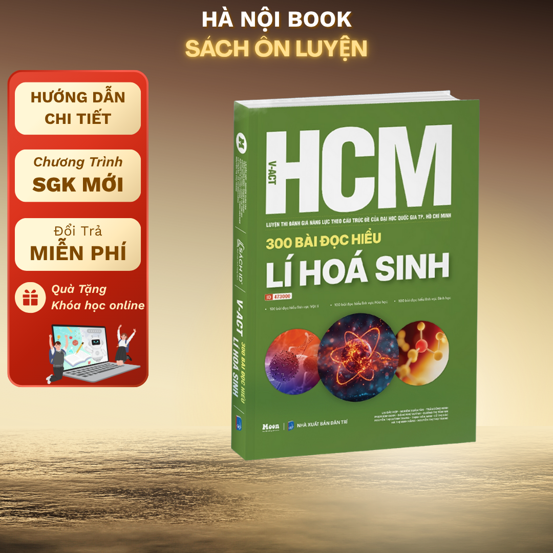 Sách VACT luyện thi Đánh giá năng lực Đại học Quốc gia Thành phố Hồ Chí Minh - 300 bài đọc hiểu Lí Hoá Sinh - MoonBook