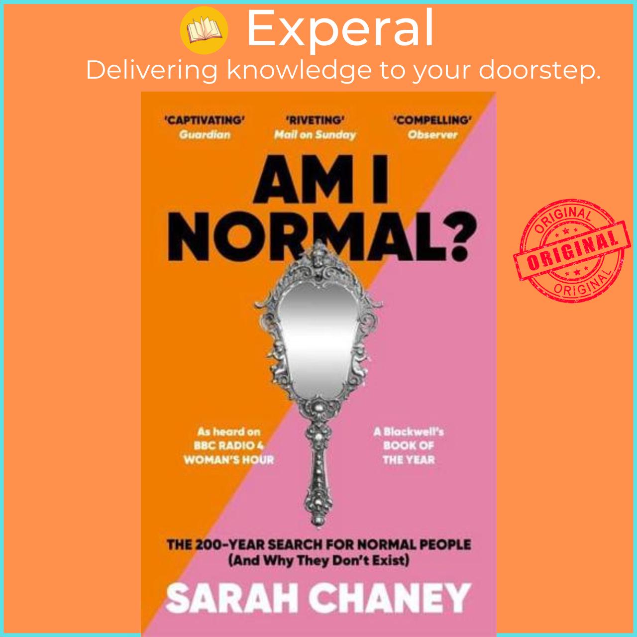 Sách - Am I Normal? The 200-Year Search for Normal People (And Why They Don't Ex by Sarah Chaney (UK edition, Paperback)