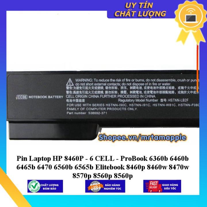 Pin dùng cho Laptop HP 8460P ProBook 6360b 6460b 6465b 6470 6560b 6565b Elitebook 8460p 8460w 8470w 8570p 8560p 8560p - Hàng Nhập Khẩu  MIBAT736