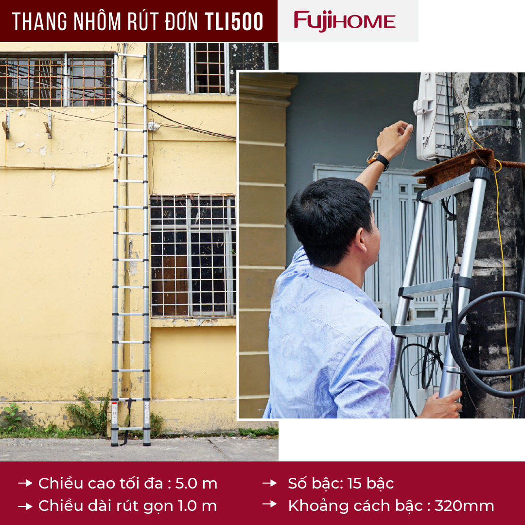 Thang nhôm rút gọn đơn FUJIHOME TLI500 ( Chiều cao tối đa 5m, rút gọn 1m, đế cao su chống trượt ) hàng chính hãng 