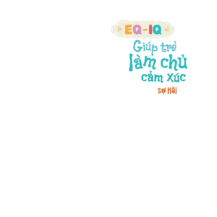 Sách EQ - IQ Giúp Trẻ Làm Chủ Cảm Xúc