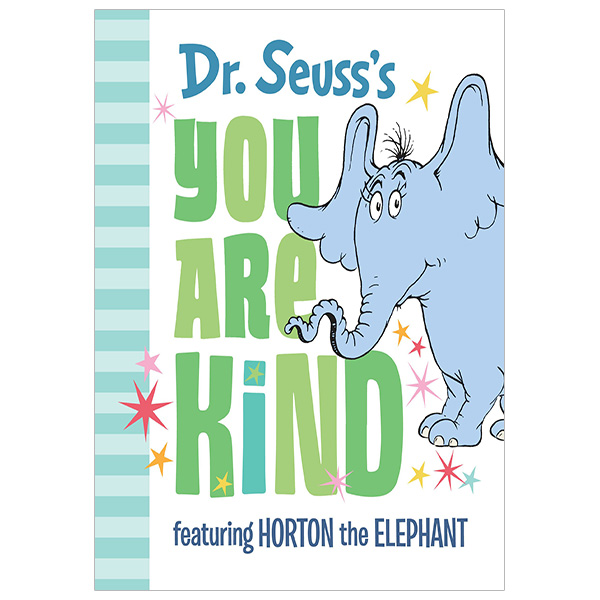 Dr. Seuss's You Are Kind