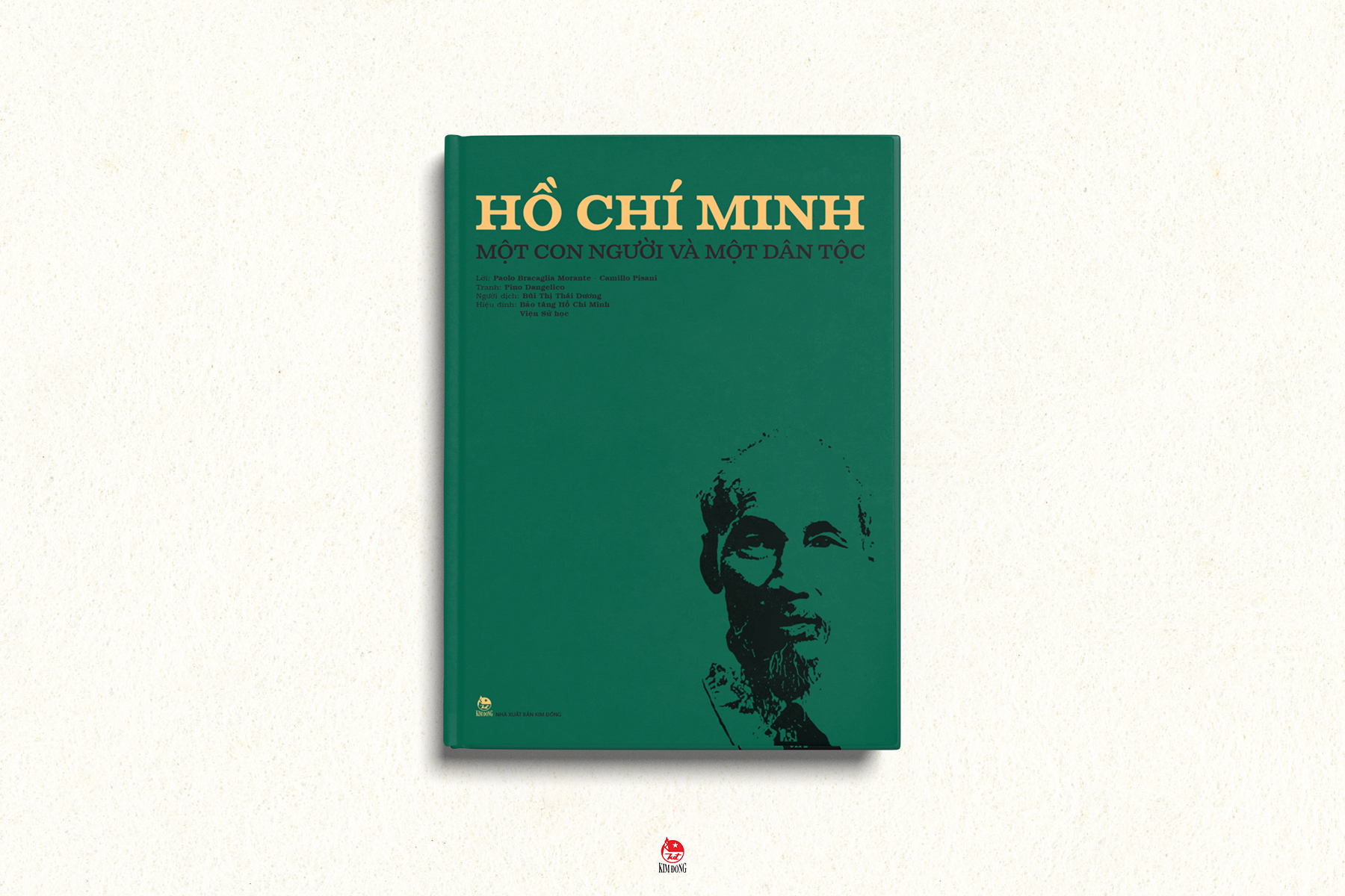 (Bìa cứng in màu) HỒ CHÍ MINH - MỘT CON NGƯỜI VÀ MỘT DÂN TỘC – Lời: Paolo Bracaglia Morante, Camillo Pisani – Tranh: Pino Dangelico – NXB Kim Đồng
