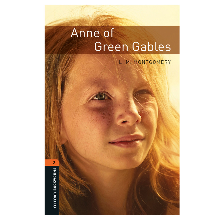 Oxford Bookworms Library (3 Ed.) 2: Anne of Green Gables