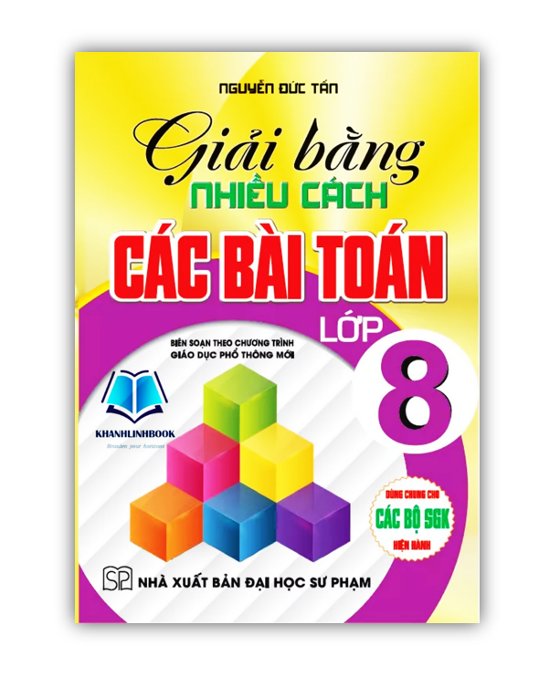 Sách - Giải bằng nhiều cách các bài toán lớp 8