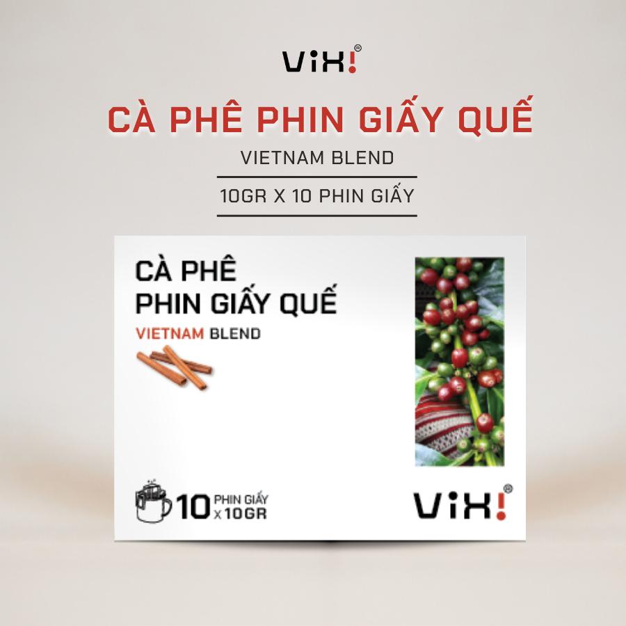 Cà phê Blend phin giấy ướp quế nguyên chất tiện lợi rang mộc ViXi 10g