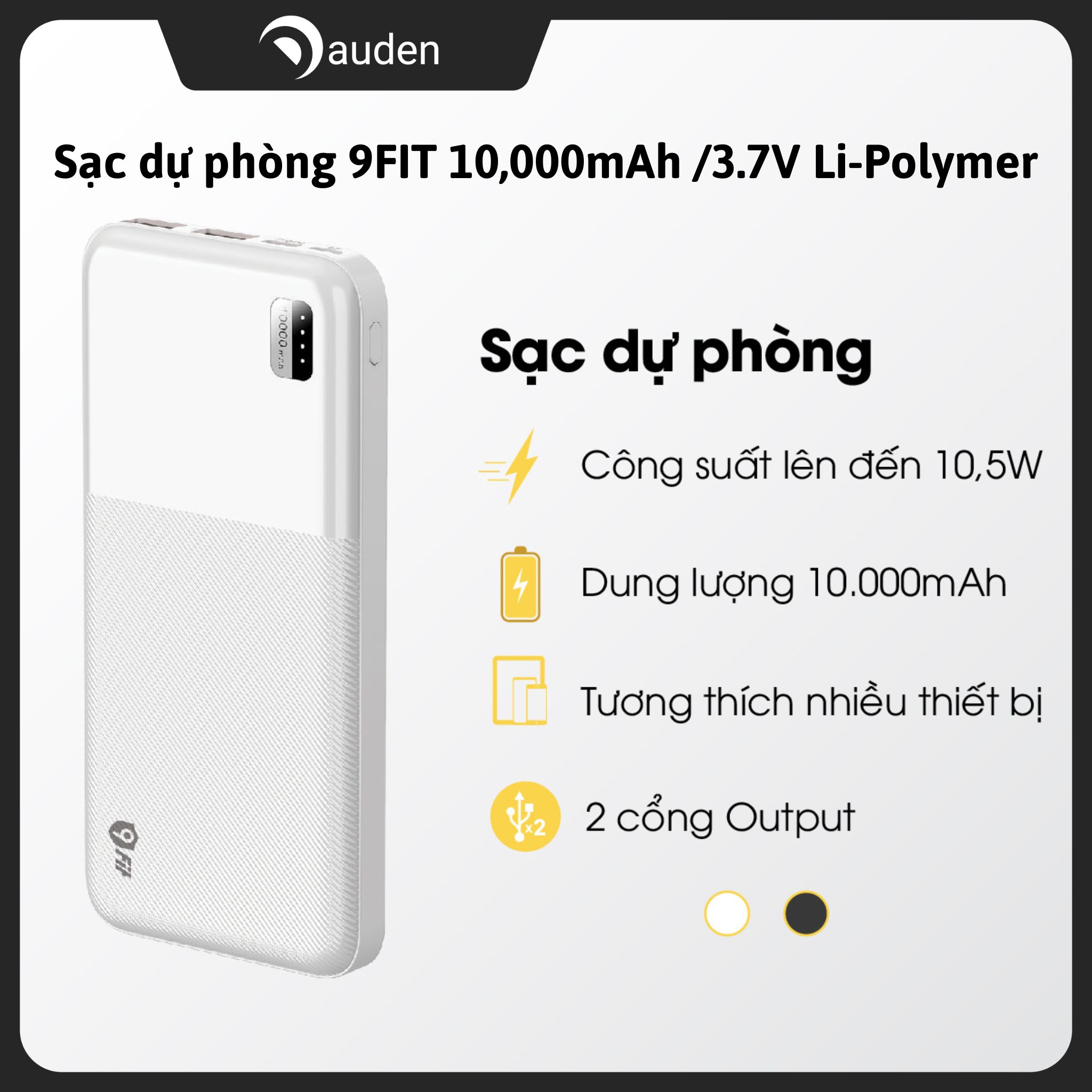 Sạc dự phòng 9Fit 10,000mAh /3.7V Li-Polymer, hỗ trợ sạc nhanh 10,5W tích hợp 2 cổng output - Hàng chính hãng bảo hành 2 năm 1 đổi 1