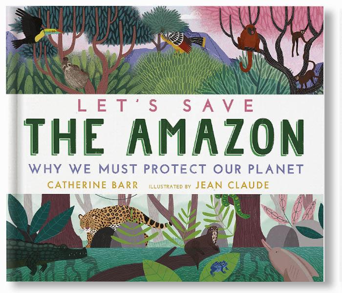 Let's Save the Amazon: Why we must protect our planet