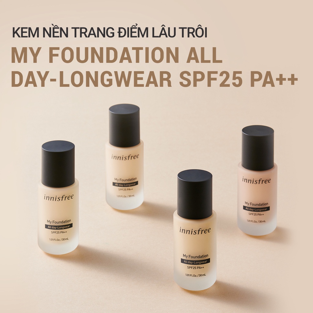 Kem nền trang điểm lâu trôi innisfree My Foundation All day Longwear SPF25 PA++ 30 mL