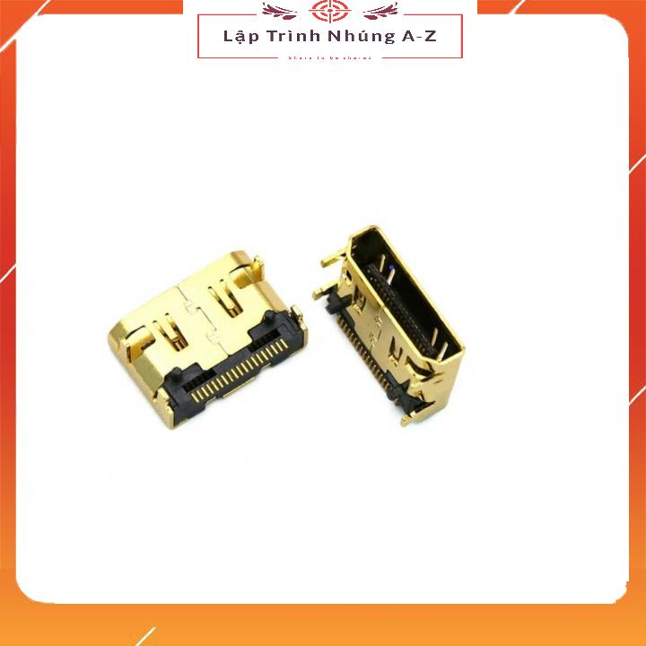 [Lập Trình Nhúng A-Z][G41] Đầu Jack HDMI 19P