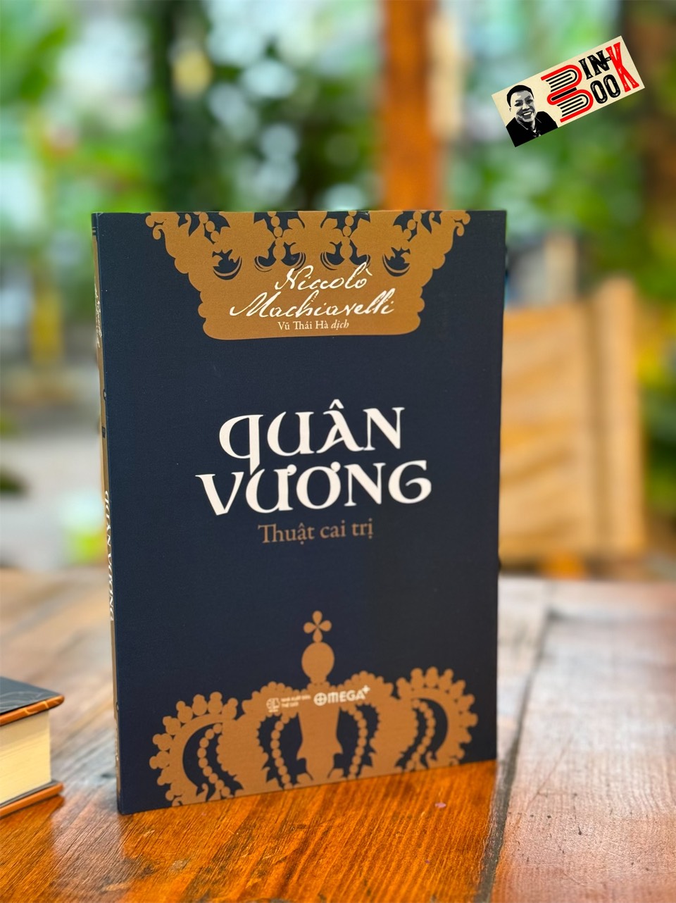 QUÂN VƯƠNG - THUẬT CAI TRỊ - Niccolò Machiavelli - Vũ Thái Hà dịch - Omega Plus - NXB Thế Giới.