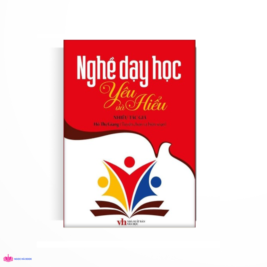 Nghề dạy học Yêu và Hiểu