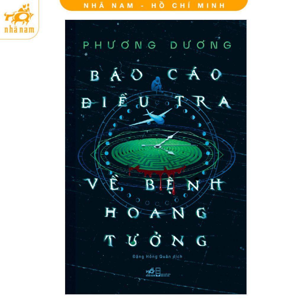 Sách - Báo Cáo Điều Tra Về Bệnh Hoang Tưởng - Phương Dương - Nhã Nam