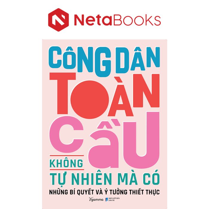 Công Dân Toàn Cầu Không Tự Nhiên Mà Có