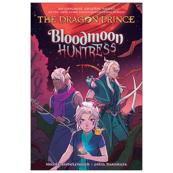 The Dragon Prince #2: Bloodmoon Huntress: A Graphic Novel