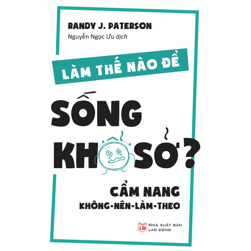 Làm Thế Nào Để Sống Khổ Sở?