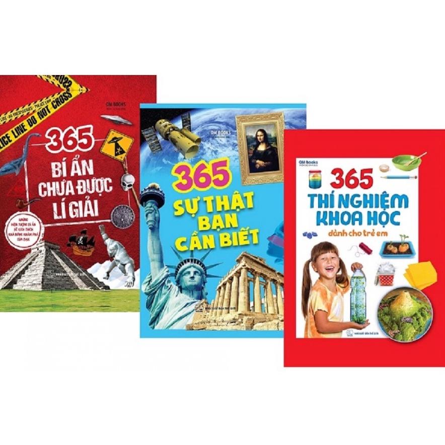 Sách: Combo 365 Bí Ẩn Chưa Được Lí Giải + 365 Sự Thật Bạn Cần Biết  + 365 Thí Nghiệm Khoa Học Dành Cho Trẻ Em