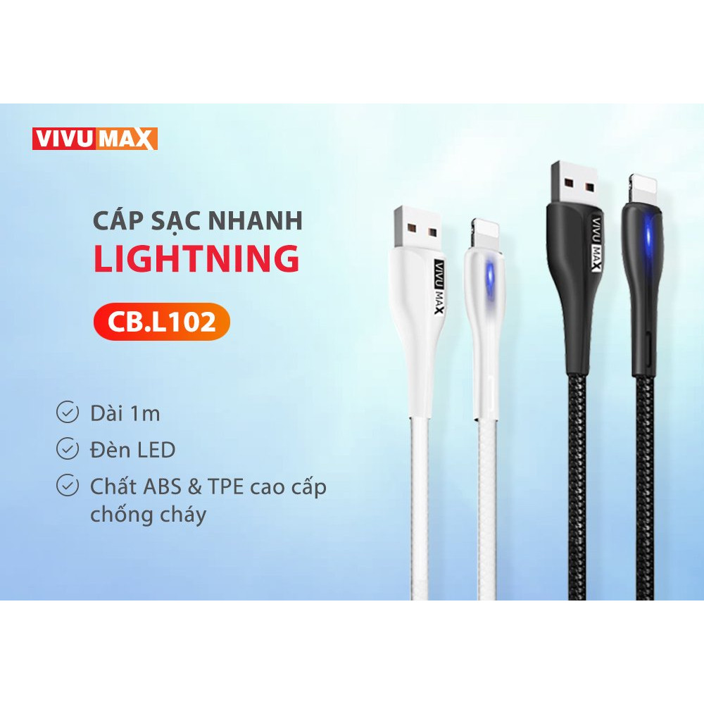 Cáp sạc nhanh và truyền dữ liệu VivuMax L102 đầu sạc Lightning, tương thích hầu hết các sản phẩm có cổng Lightning (IPhone/IPad/AirPods) - Có đèn LED báo tín hiệu, 1m, Dây PVC cao cấp chống cháy – Hàng  Chính Hãng