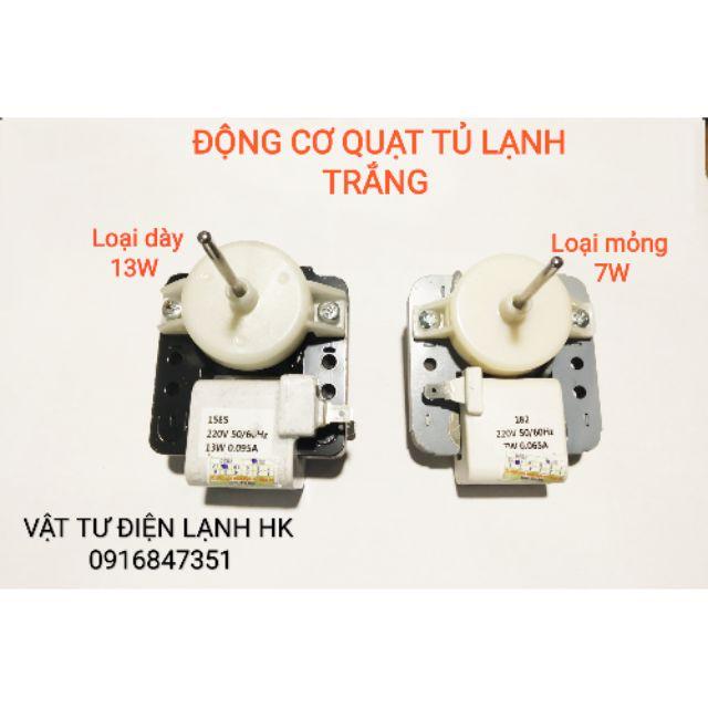 Động cơ quạt tủ lạnh trắng đa năng mỏng 7W - dày 13W Motor ngăn đá