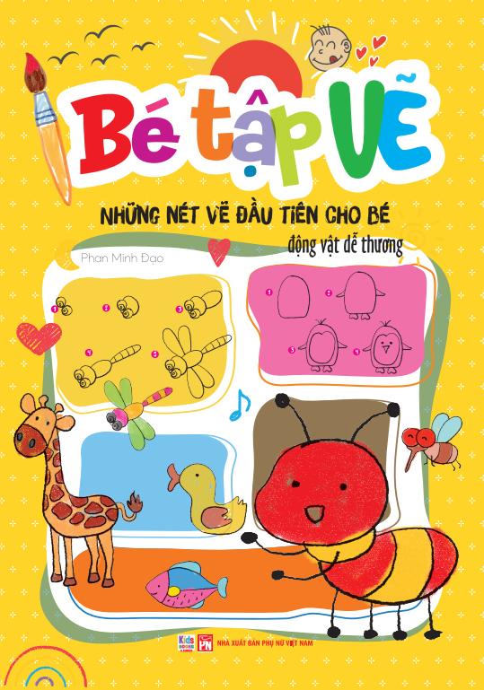 Sách - Bé Tập Vẽ - Những Nét Vẽ Đầu Tiên Cho Bé - Động Vật Dễ Thương