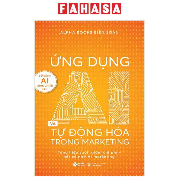 Sách - Ứng Dụng AI Và Tự Động Hóa Trong Marketing
