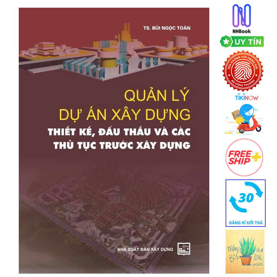 Quản Lý Dự Án Xây Dựng - Thiết Kế, Đấu Thầu Và Các Thủ Tục Trước Xây Dựng ( Tặng Kèm Sổ Tay)