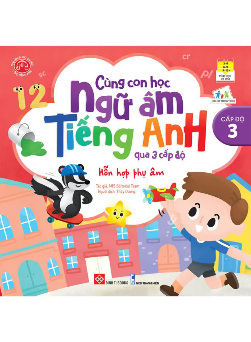 CÙNG CON HỌC NGỮ ÂM TIẾNG ANH QUA 3 CẤP ĐỘ - HỖN HỢP PHỤ ÂM - CẤP ĐỘ 3(DTI)