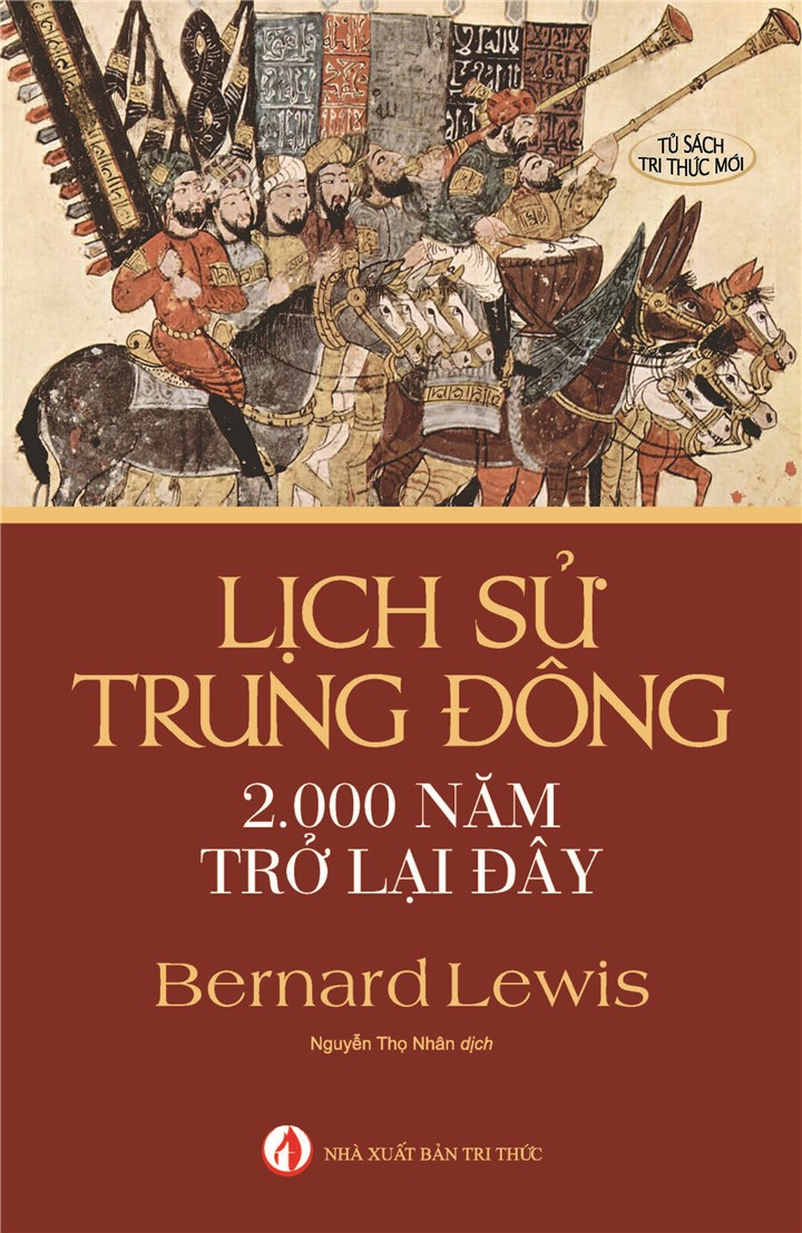 Lịch Sử Trung Đông 2.000 Năm Trở Lại Đây - Bernard Lewis - Nguyễn Thọ Nhân dịch -