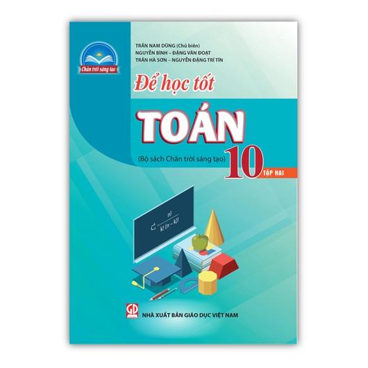 Sách - Combo Để học tốt Toán 10 tập 1 + 2 (Chân trời sáng tạo)