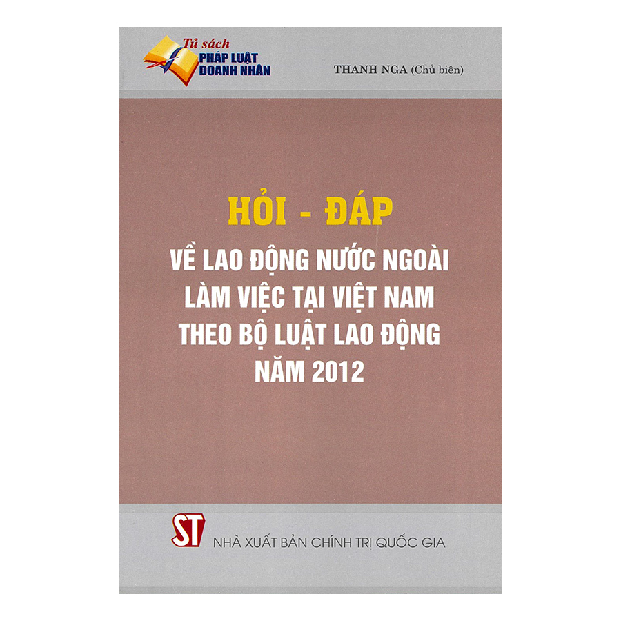 Hỏi Đáp Về Lao Động Nước Ngoài Làm Việc Tại Việt Nam Theo Bộ Luật Lao Động Năm 2012