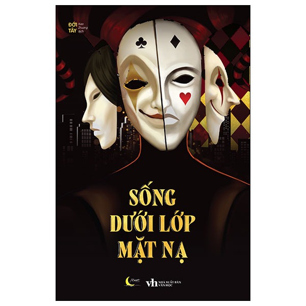 Sống Dưới Lớp Mặt Nạ