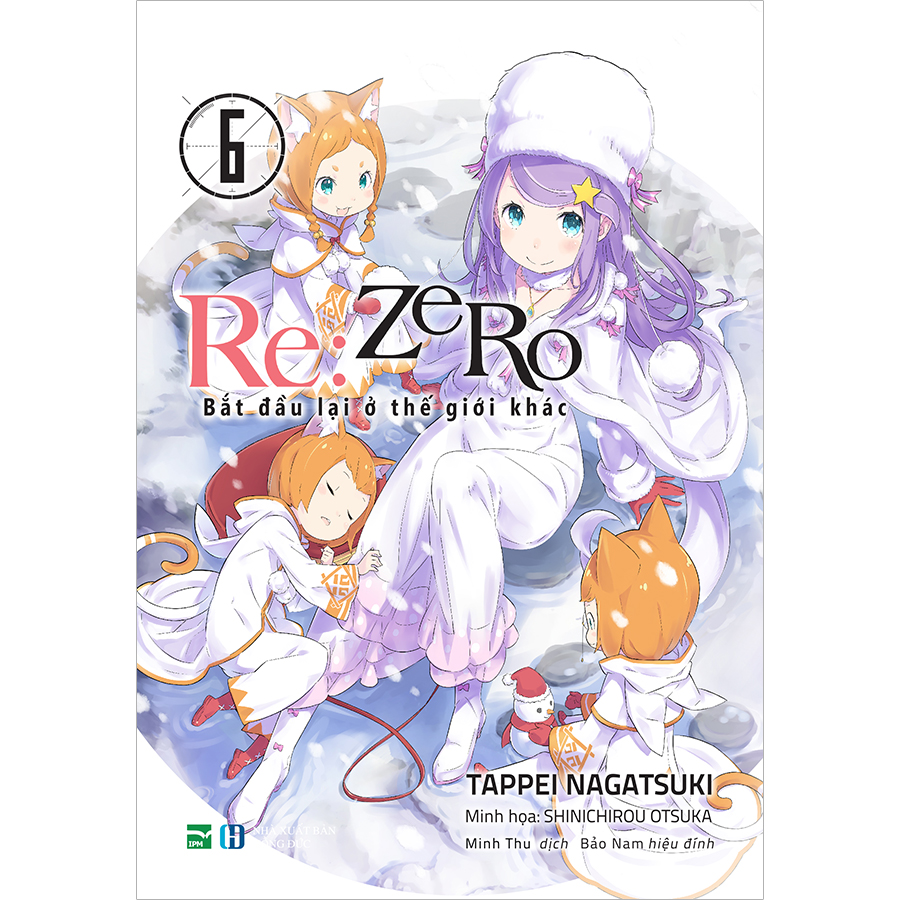 RE:ZERO 6 - Bắt Đầu Lại Ở Thế Giới Khác