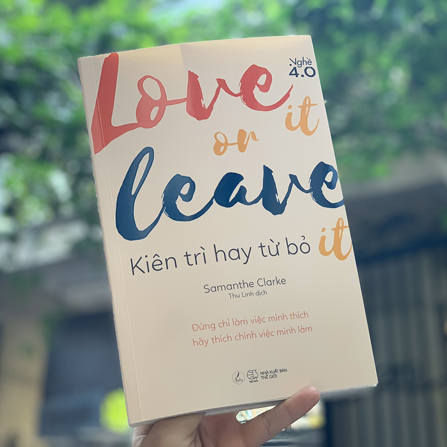 Love It Or Leave It - Kiên Trì Hay Từ Bỏ 