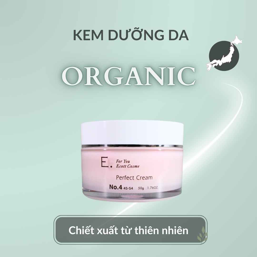 Kem dưỡng da organic Nhật Bản E. Perfect Cream 4, dạng gel, all in one, skincare