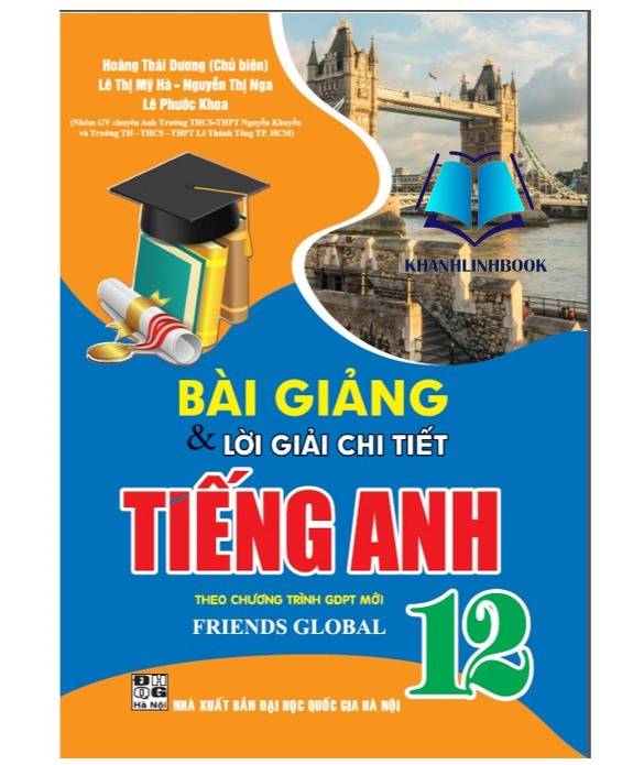 Sách - Bài giảng và lời giải chi tiết Tiếng Anh 12 (theo chương trình Friends Global)