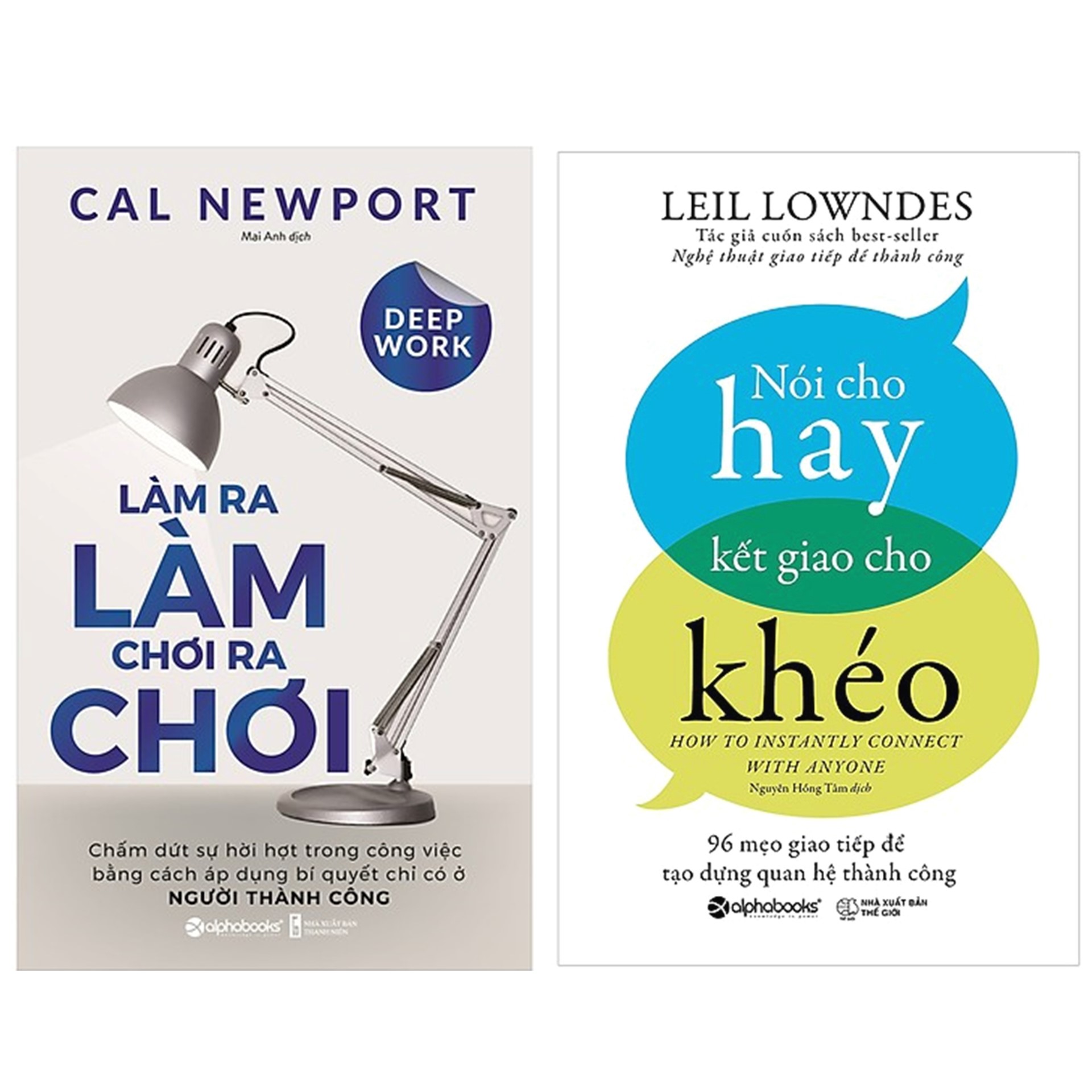 Combo Sách Tư Duy - Kỹ Năng Sống : Làm Ra Làm Chơi Ra Chơi + Nói Cho Hay Kết Giao Cho Khéo
