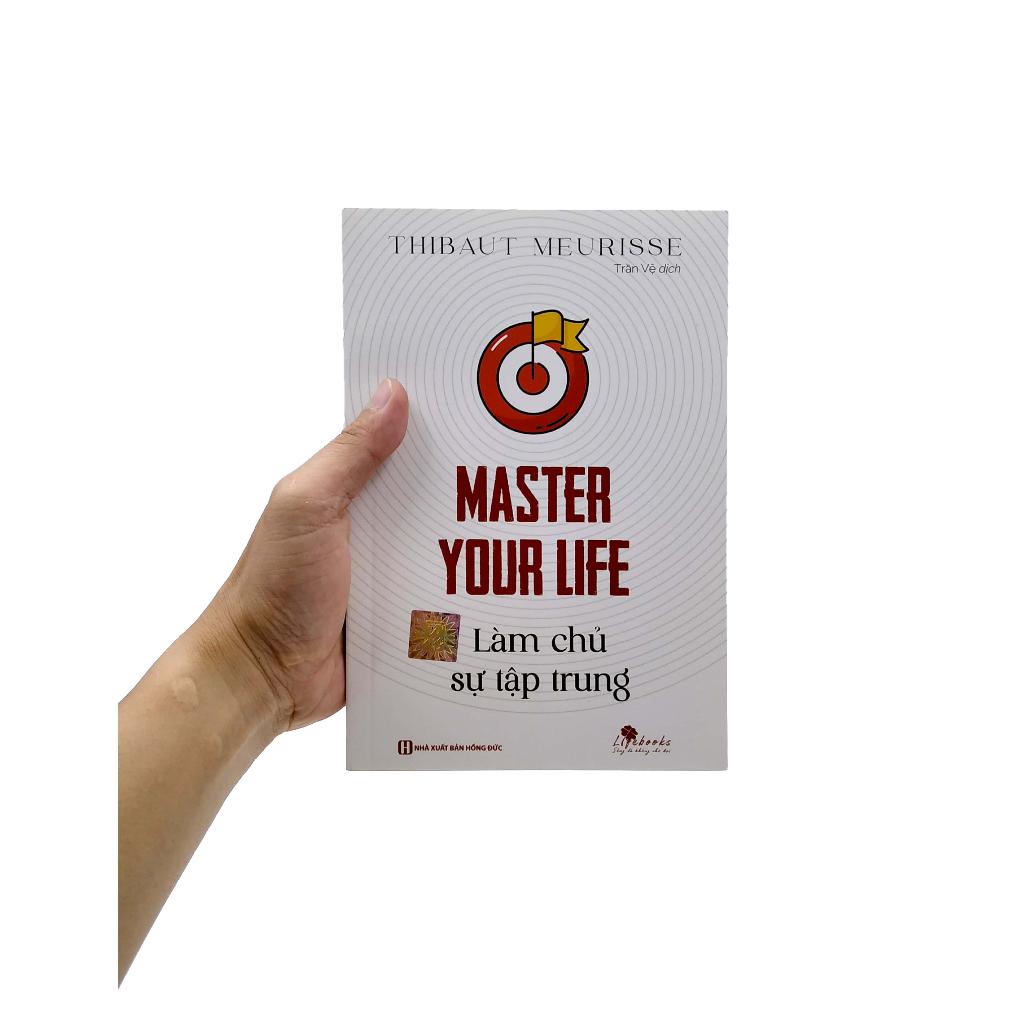 Sách - Master your life: Làm chủ sự tập trung