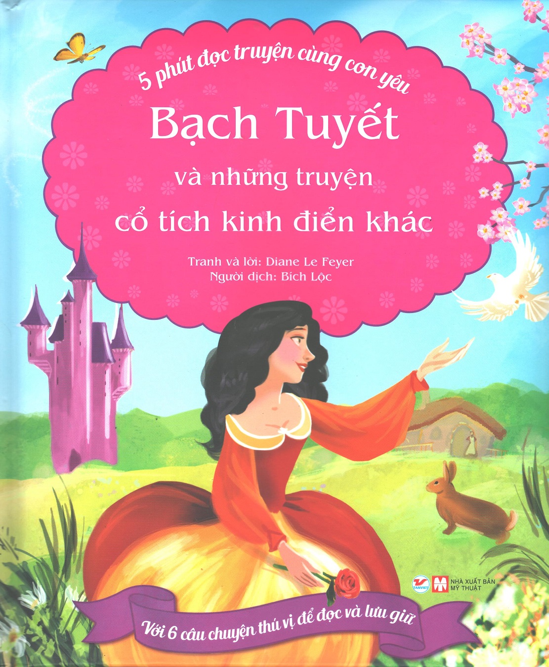 5 Phút Đọc Truyện Cùng Con Yêu - Bạch Tuyết Và Những Truyện Cổ Tích Kinh Điển Khác