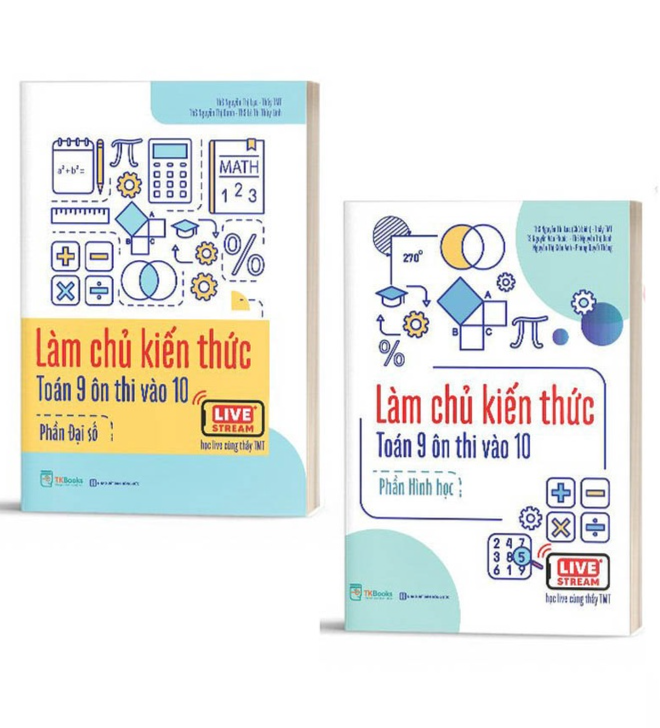Combo Làm chủ kiến thức Toán 9 ôn thi vào 10 - Học live cùng thầy TMT - Bản Quyền