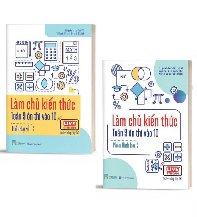 Combo Làm chủ kiến thức Toán 9 ôn thi vào 10 (Đại số và Hình học) - Học live cùng thầy TMT - Bản Quyền