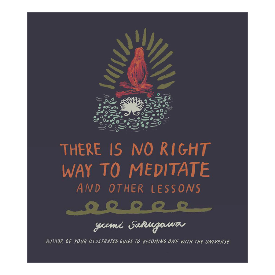 There Is No Right Way To Meditate: