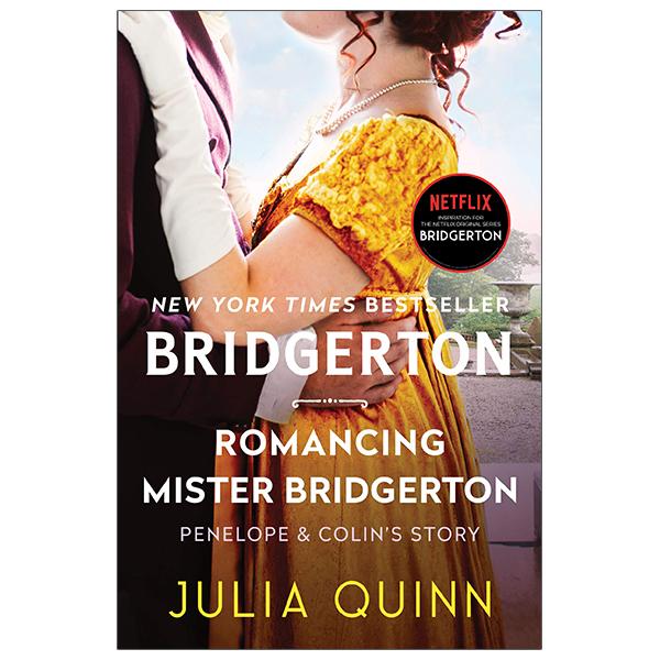 Bridgertons 4: Romancing Mister Bridgerton: Penelope &amp; Colin's Story