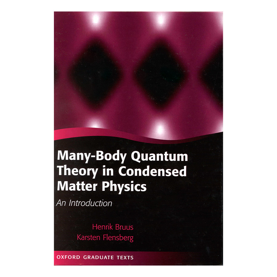 Many-Body Quantum Theory In Condensed Matter Physics: An Introduction