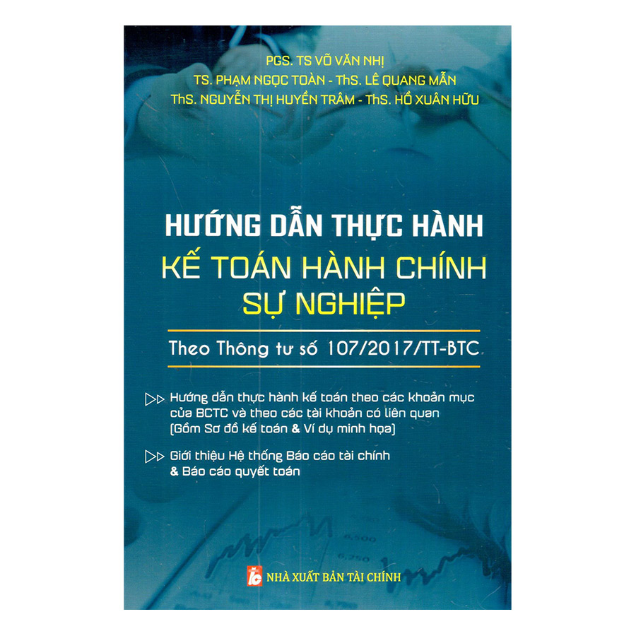 Hướng Dẫn Thực Hành Kế Toán Hành Chính Sự Nghiệp Theo Thông Tư Số 107/2017/TT-BTC