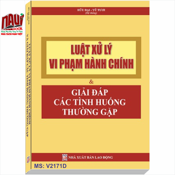 LUẬT XỬ LÝ VI PHẠM HÀNH CHÍNH VÀ GIẢI ĐÁP CÁC TÌNH HUỐNG THƯỜNG GẶP