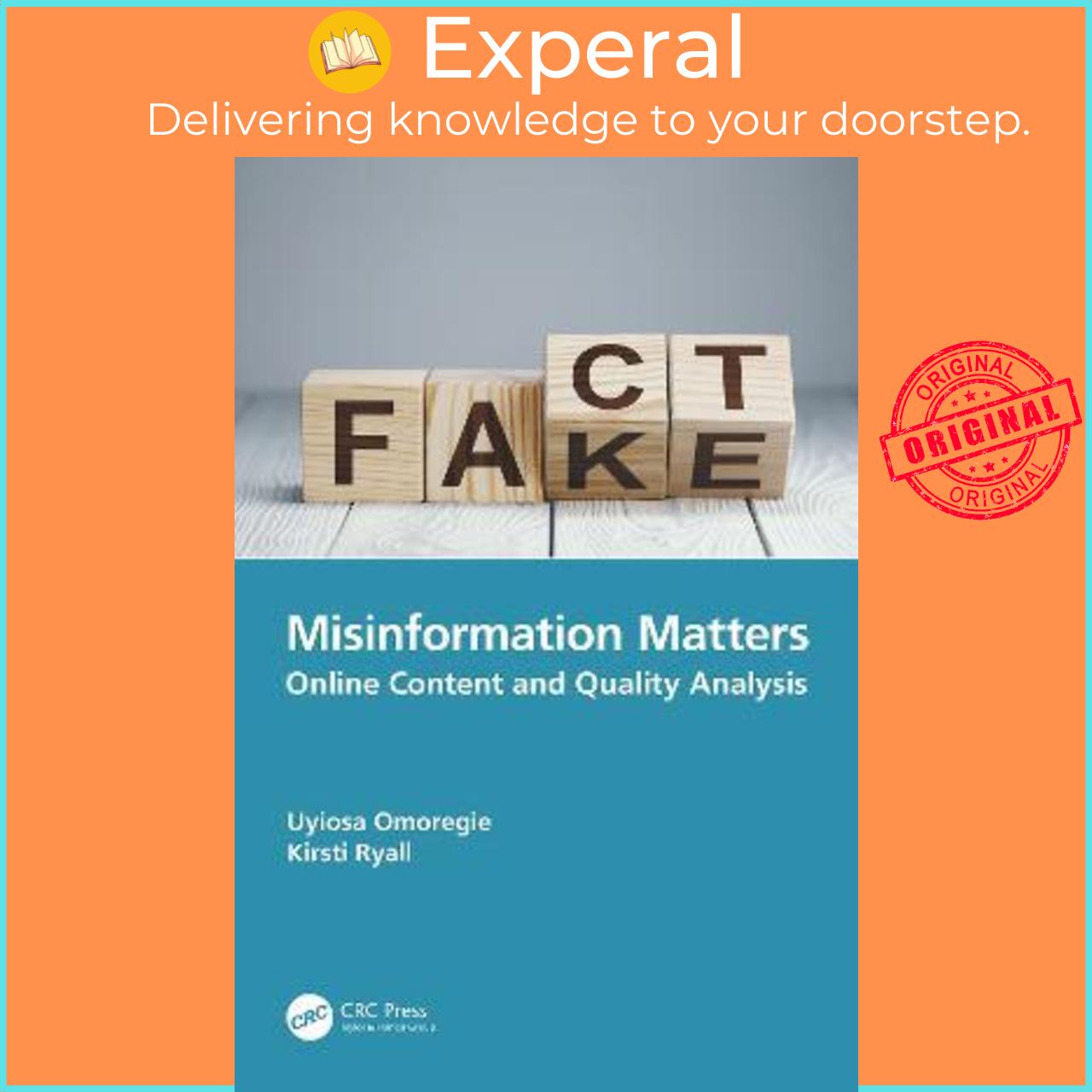 Sách - Misinformation Matters : Online Content and Quality Analysis by Uyiosa Omoregie