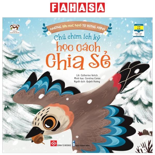 Những Bài Học Nhỏ Từ Rừng Xanh - Chú Chim Ích Kỷ Học Cách Chia Sẻ